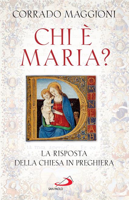 Chi è Maria? La risposta della Chiesa in preghiera - Corrado Maggioni - ebook