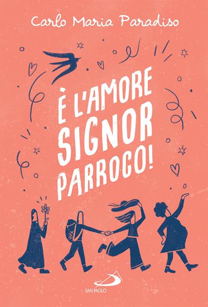 È l'amore, signor parroco! - Carlo Maria Paradiso - ebook