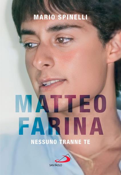 Matteo Farina. Nessuno tranne te - Mario Spinelli - ebook