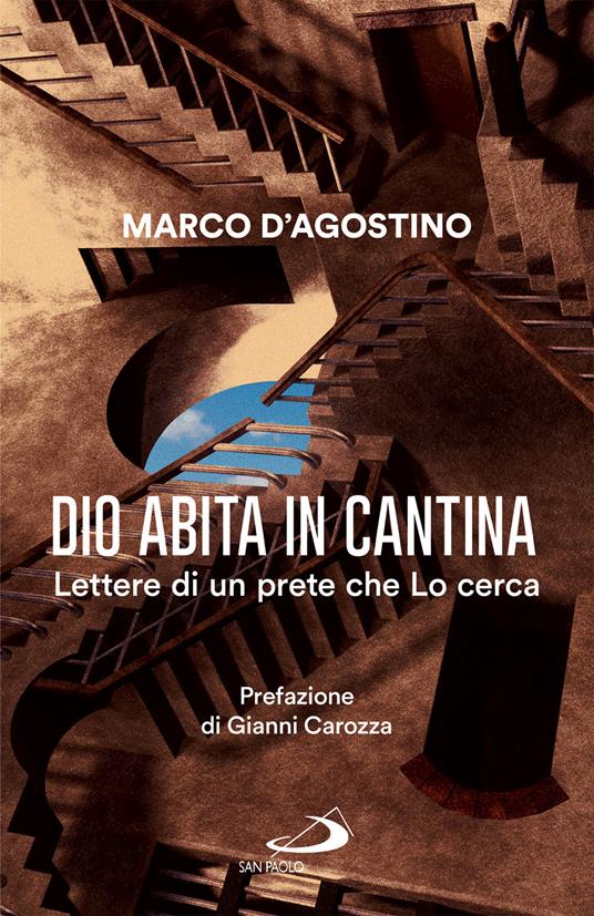 Dio abita in cantina. Lettere di un prete che Lo cerca - Marco D'Agostino - ebook