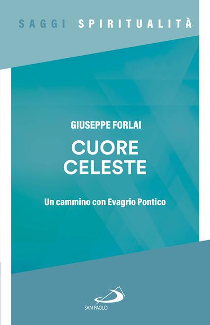 Cuore celeste. Un cammino con Evagrio Pontico - Giuseppe Forlai - ebook