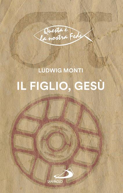 Il Figlio, Gesù - Ludwig Monti - ebook