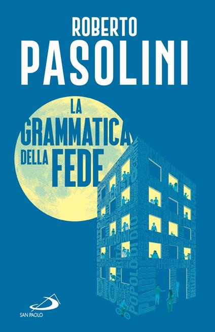 La grammatica della fede - Roberto Pasolini - ebook