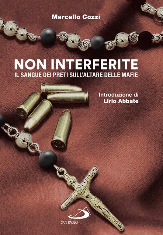 Non interferite. Il sangue dei preti sull'altare delle mafie - Marcello Cozzi - ebook