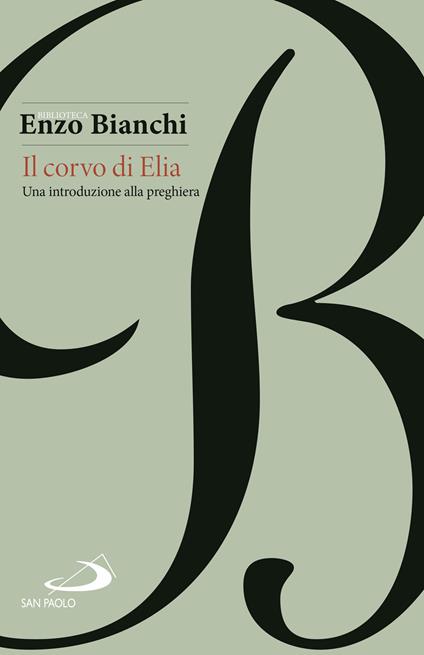 Il corvo di Elia - Enzo Bianchi - ebook