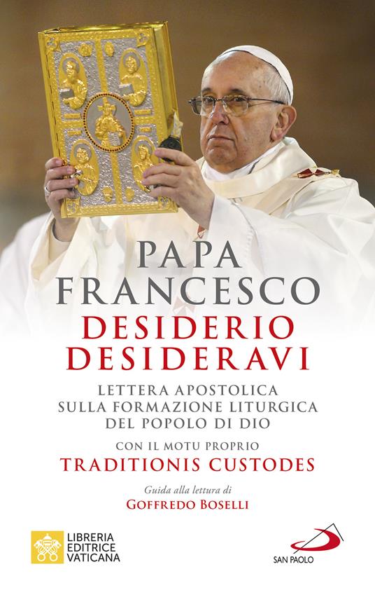 Desiderio desideravi. Lettera apostolica sulla formazione liturgica del popolo di Dio con il Motu proprio Traditionis custodes - Francesco (Jorge Mario Bergoglio) - copertina