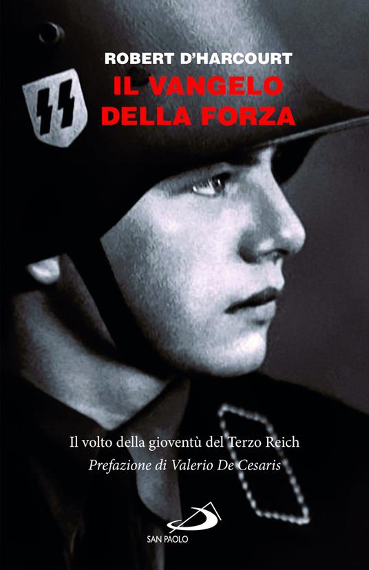Il Vangelo della forza. Il volto della gioventù del Terzo Reich - Robert D'Harcourt - copertina