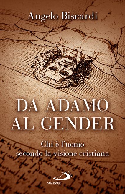 Da Adamo al gender. Chi è l'uomo secondo la visione cristiana - Angelo Biscardi - copertina