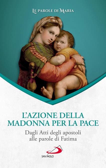 L'azione della Madonna per la pace. Dagli Atti degli apostoli alle parole di Fatima - copertina
