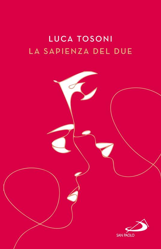 La sapienza del due. Il cammino della coppia nel piano di Dio - Luca Tosoni - copertina