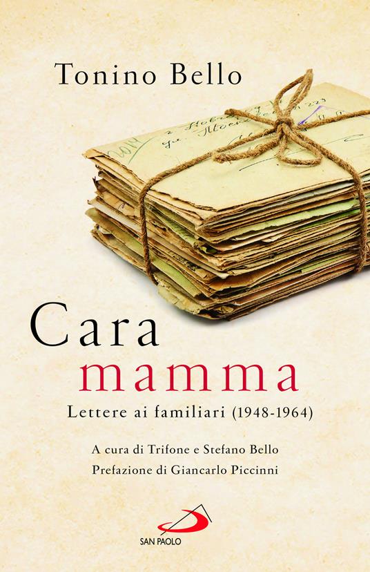 Cara mamma. Lettere ai familiari (1948-1964) - copertina