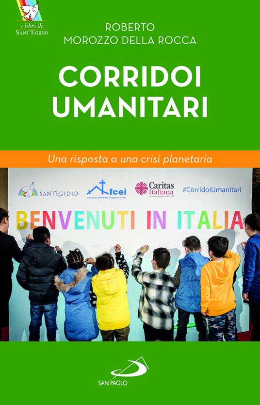 Corridoi umanitari. Una risposta a una crisi planetaria - Roberto Morozzo Della Rocca - copertina