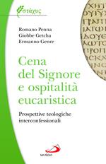 Cena del Signore e ospitalità eucaristica. Prospettive teologiche interconfessionali