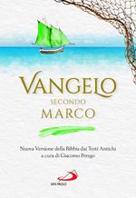 Vangelo secondo Marco. Nuova Versione della Bibbia dai Testi Antichi