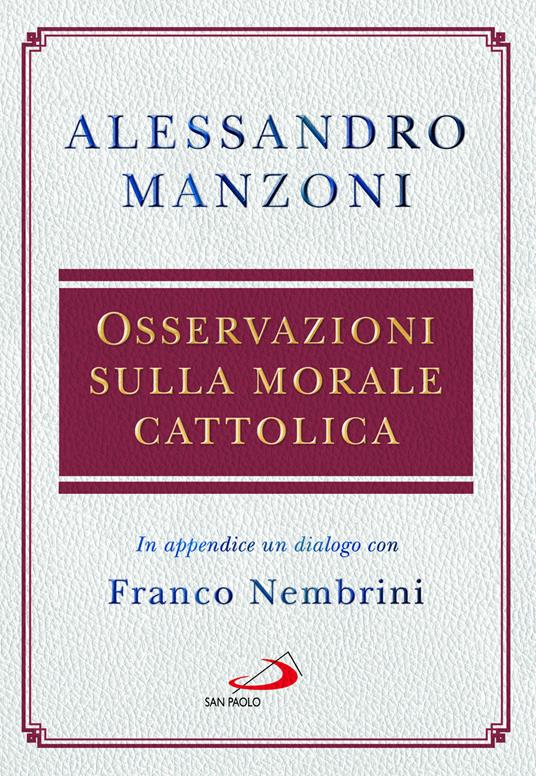 Osservazioni sulla morale cattolica - Alessandro Manzoni - copertina