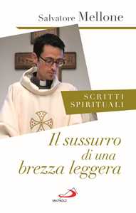 Il sussurro di una brezza leggera. Scritti spirituali