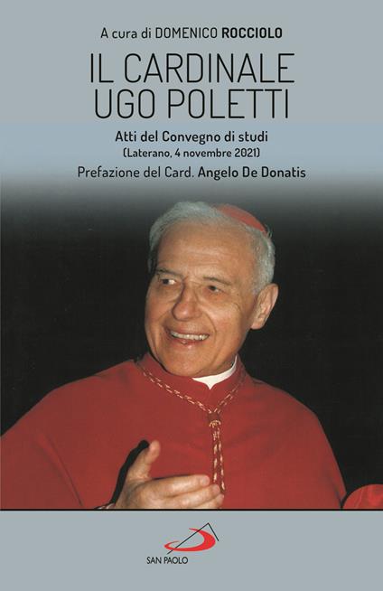 Il cardinale Ugo Poletti. Atti del convegno di studi (Laterano, 4 novembre 2021) - Domenico Rocciolo - copertina