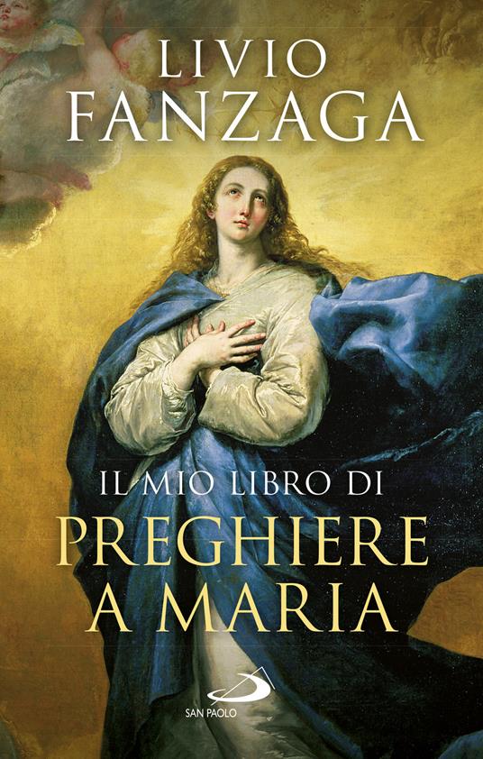 Il mio libro di preghiere a Maria - Livio Fanzaga - copertina