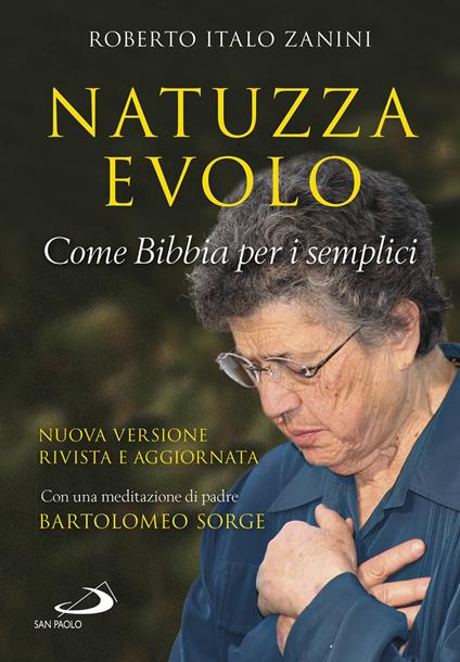 Natuzza Evolo. Come Bibbia per i semplici - Roberto Italo Zanini - copertina