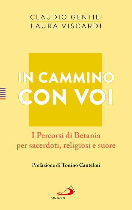 In cammino con voi. I Percorsi di Betania per sacerdoti, religiosi e suore - Claudio Gentili,Laura Viscardi - copertina