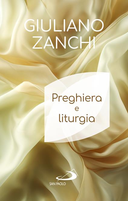 Preghiera e liturgia - Giuliano Zanchi - copertina