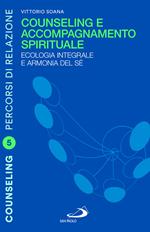 Counseling e accompagnamento spirituale. Ecologia integrale e armonia del sé