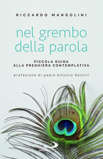 Nel grembo della parola. Piccola guida alla preghiera contemplativa - Riccardo Mangolini - copertina