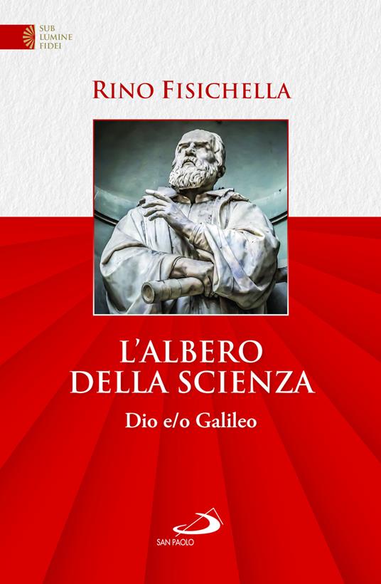 L'albero della scienza. Dio e/o Galileo - Rino Fisichella - copertina