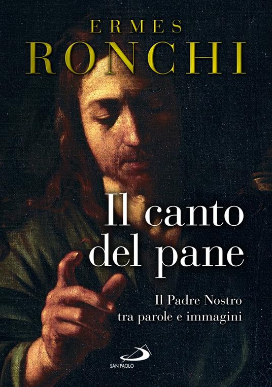 Il canto del pane - Ermes Ronchi - copertina