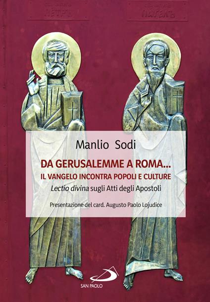 Da Gerusalemme a Roma... il Vangelo incontro popoli e culture. Lectio divina sugli Atti degli Apostoli - Manlio Sodi - copertina