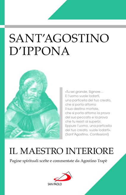 Il maestro interiore. Pagine spirituali scelte e commentate da Agostino Trapè - Agostino (sant') - copertina