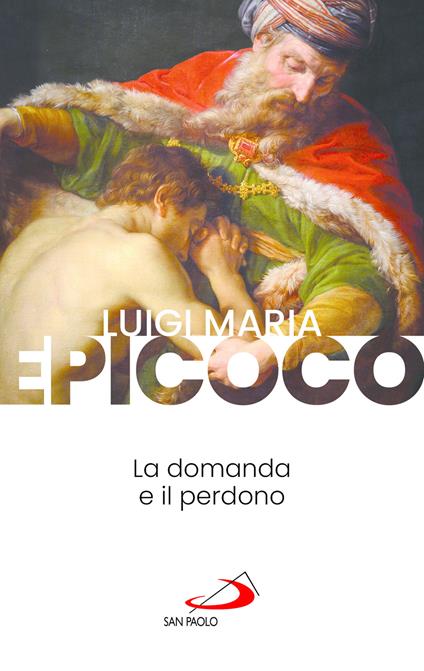 La domanda e il perdono - Luigi Maria Epicoco - copertina