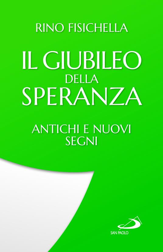 Il Giubileo della speranza. Antichi e nuovi segni - Rino Fisichella - copertina