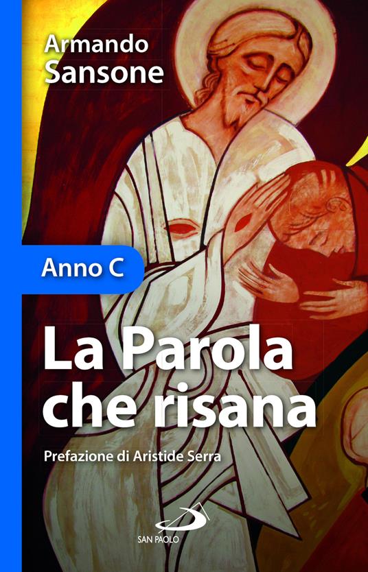 la parola che risana. Anno C - Armando Sansone - copertina