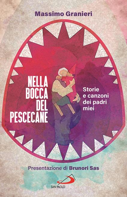 Nella bocca del pescecane. Storie e canzoni dei padri miei - Massimo Granieri - copertina
