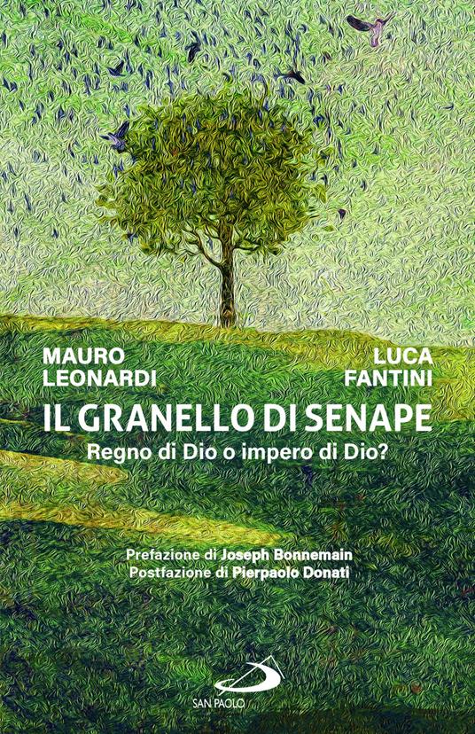 Il granello di senape. Regno di Dio o impero di Dio? - Mauro Leonardi,Luca Fantini - copertina