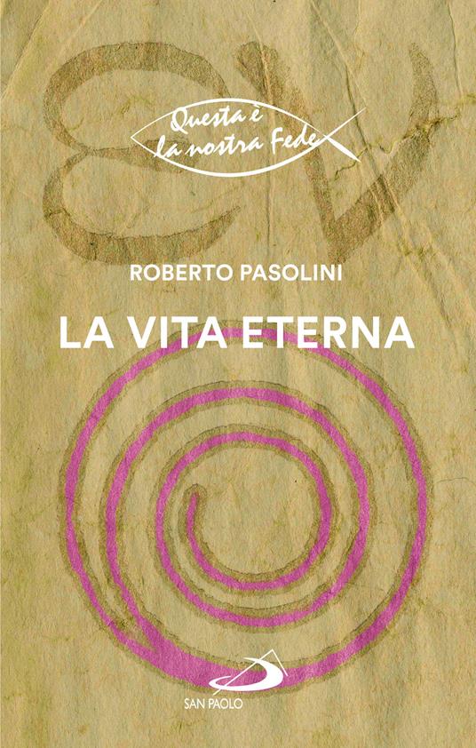La vita eterna - Roberto Pasolini - copertina