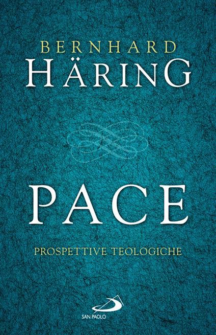 Pace. Prospettive teologiche - Bernhard Häring - copertina