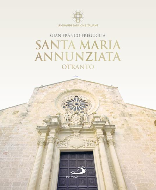 Santa Maria Annunziata. Otranto - Gian Franco Freguglia - copertina