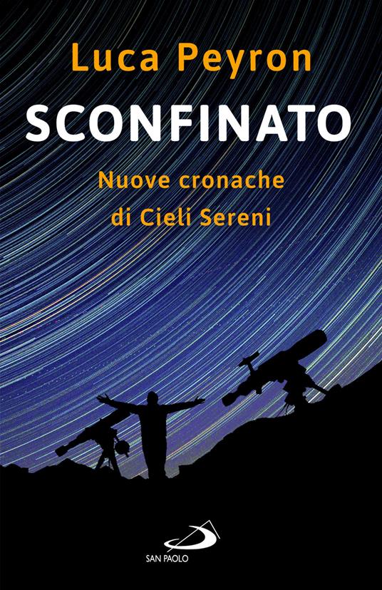 Sconfinato. Nuove cronache di cieli sereni - Luca Peyron - copertina