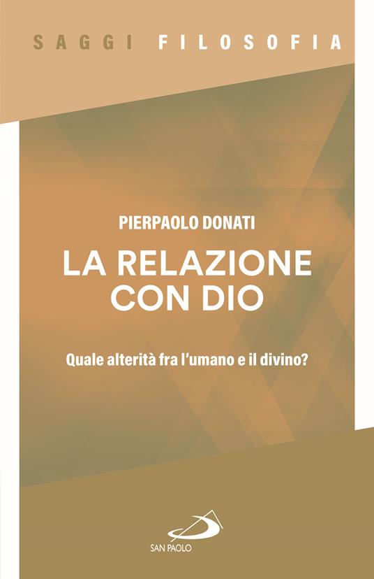 La relazione con Dio. Quale alterità fra l'umano e il divino? - Pierpaolo Donati - copertina