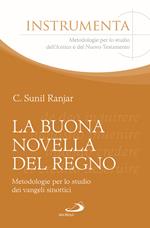 La buona novella del regno. Metodologie per lo studio dei vangeli sinottici