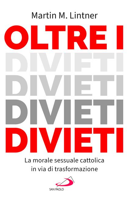 Oltre i divieti. La morale sessuale cattolica in via di trasformazione - Martin M. Lintner - copertina