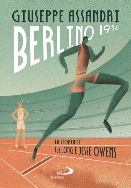 Berlino 1936. La storia di Luz Long e Jesse Owens - Giuseppe Assandri - copertina