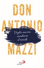 Voglio ancora cambiare il mondo. La mia lettera sul futuro