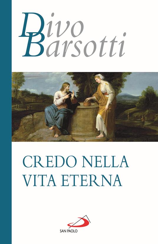 Credo nella vita eterna - Divo Barsotti - copertina