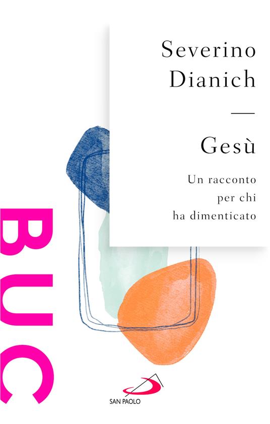 Gesù. Un racconto per chi ha dimenticato - Severino Dianich - copertina