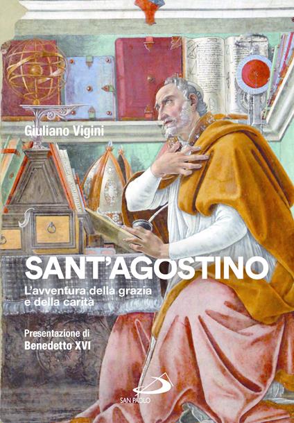 Sant'Agostino. L'avventura della grazia e della carità - Giuliano Vigini - copertina