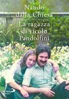 Libro La ragazza di Vicolo Pandolfini Nando Dalla Chiesa