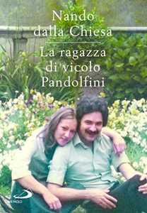 Libro La ragazza di Vicolo Pandolfini Nando Dalla Chiesa